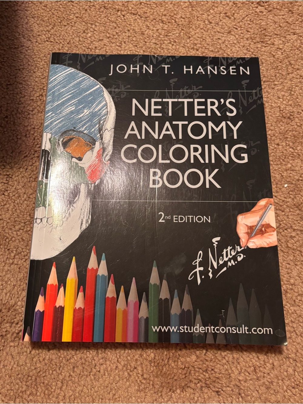 2nd Edition of Netter’s Anatomy Coloring Book by John T. Hansen